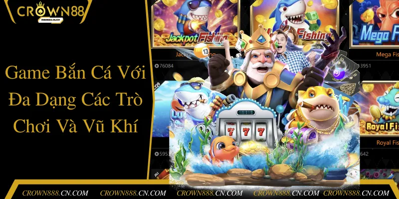 Sảnh bắn cá với hơn 20 trò chơi khác nhau